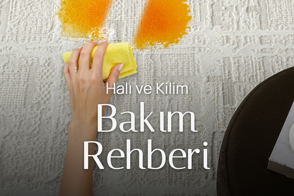 Halı ve Kilim Bakım Rehberi